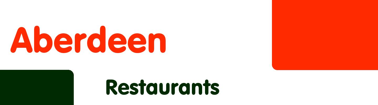 Best restaurants in Aberdeen - Rating & Reviews