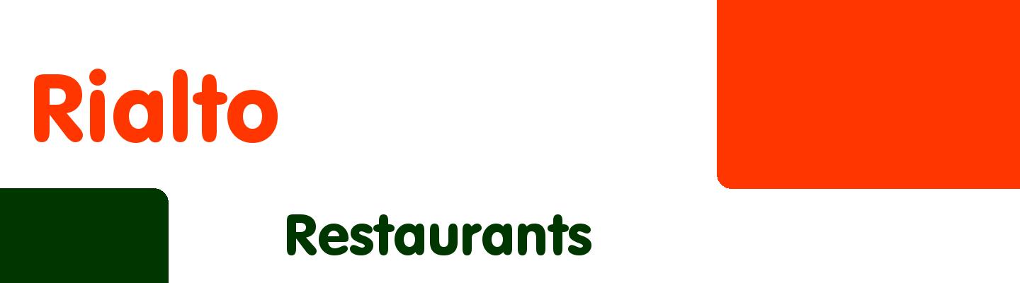 Best restaurants in Rialto - Rating & Reviews