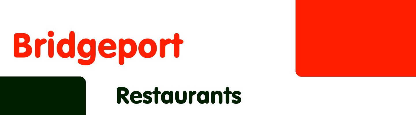 Best restaurants in Bridgeport - Rating & Reviews