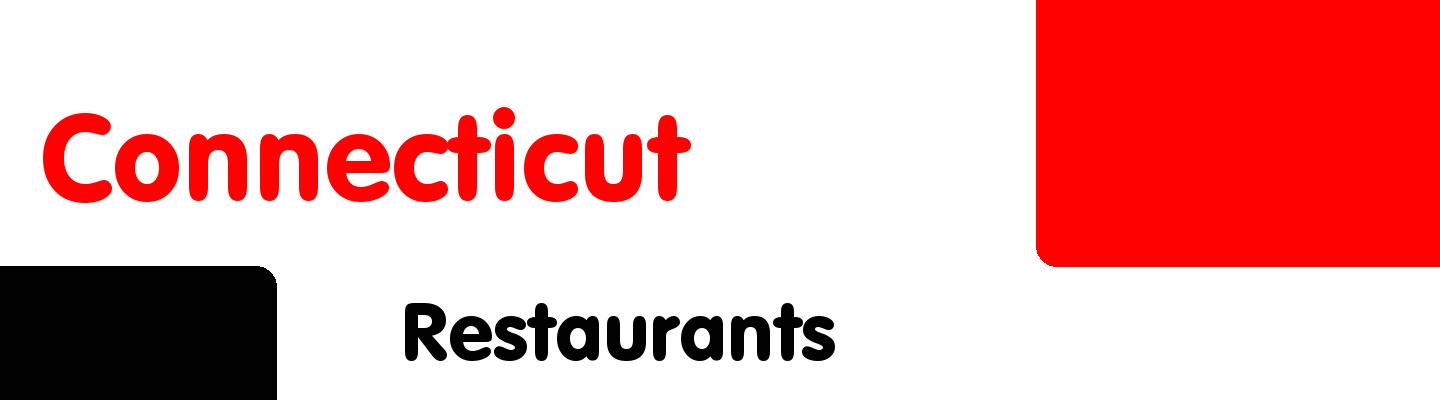 Best restaurants in Connecticut - Rating & Reviews