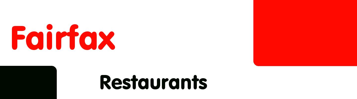 Best restaurants in Fairfax - Rating & Reviews