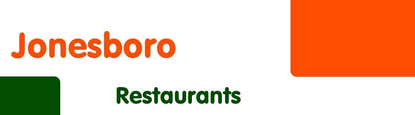 Best restaurants in Jonesboro - Rating & Reviews