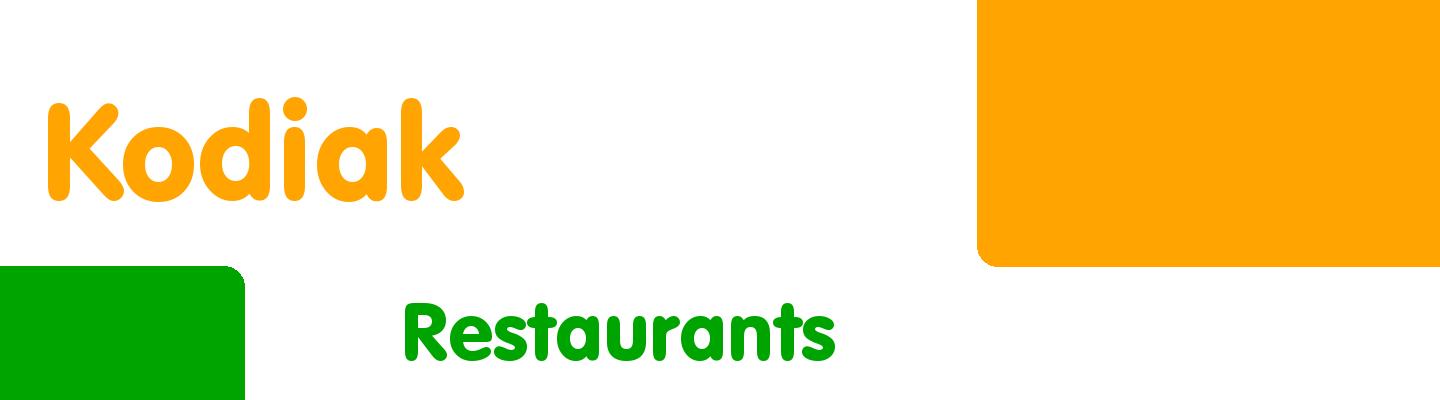 Best restaurants in Kodiak - Rating & Reviews