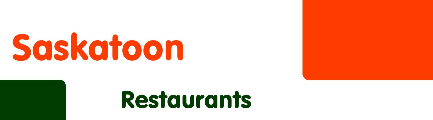Best restaurants in Saskatoon - Rating & Reviews