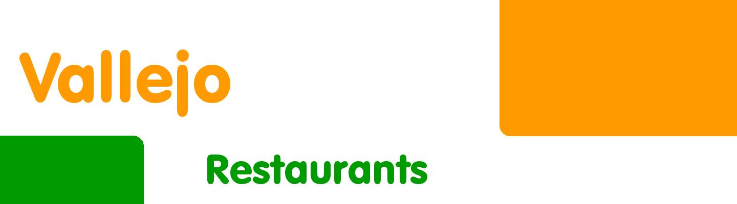 Best restaurants in Vallejo - Rating & Reviews