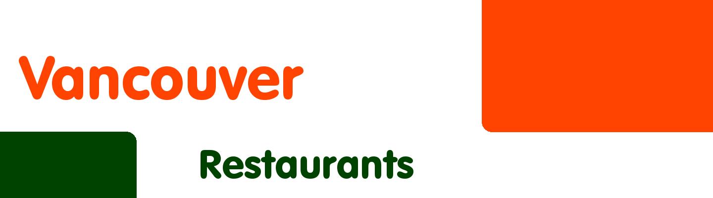 Best restaurants in Vancouver - Rating & Reviews